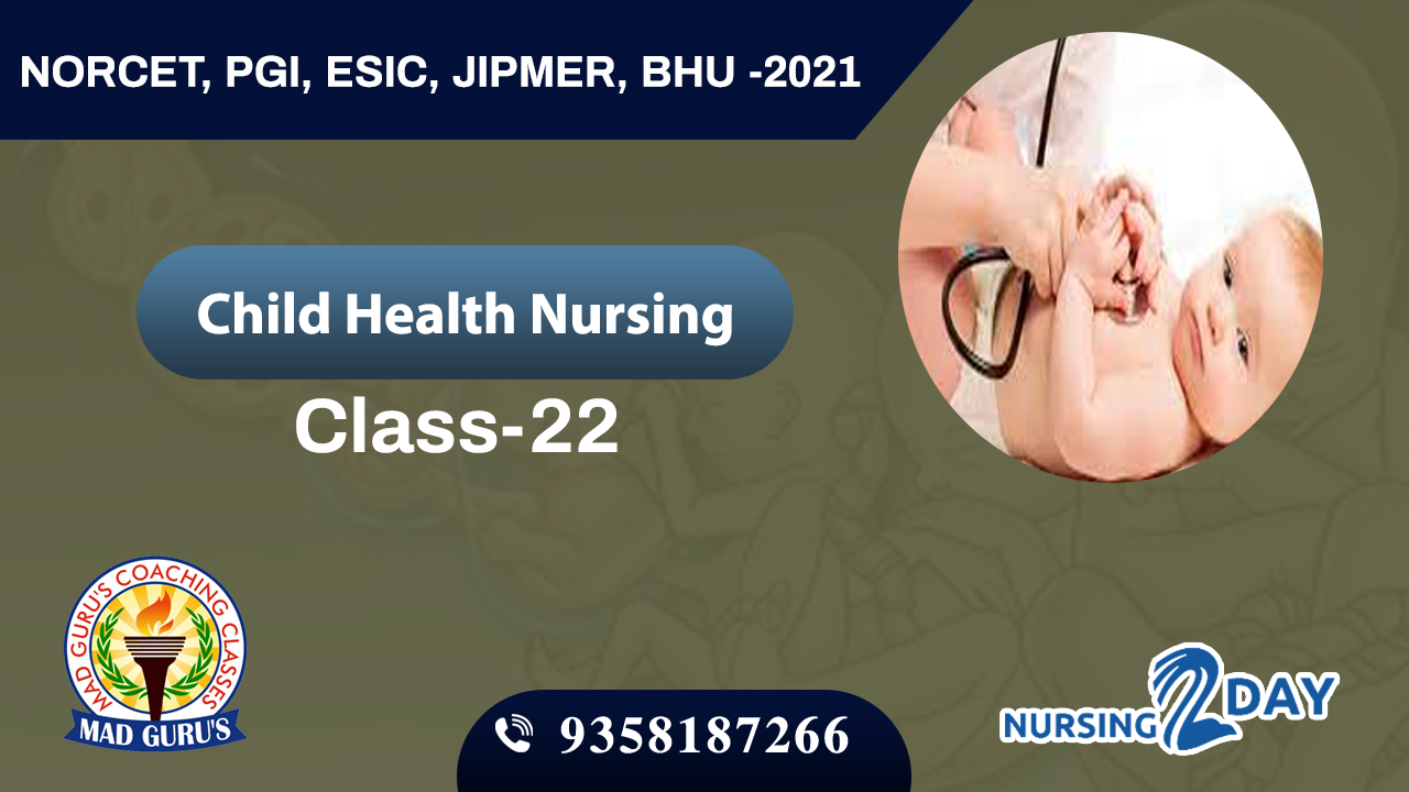 CHILD HEALTH NURSING CLASS 22